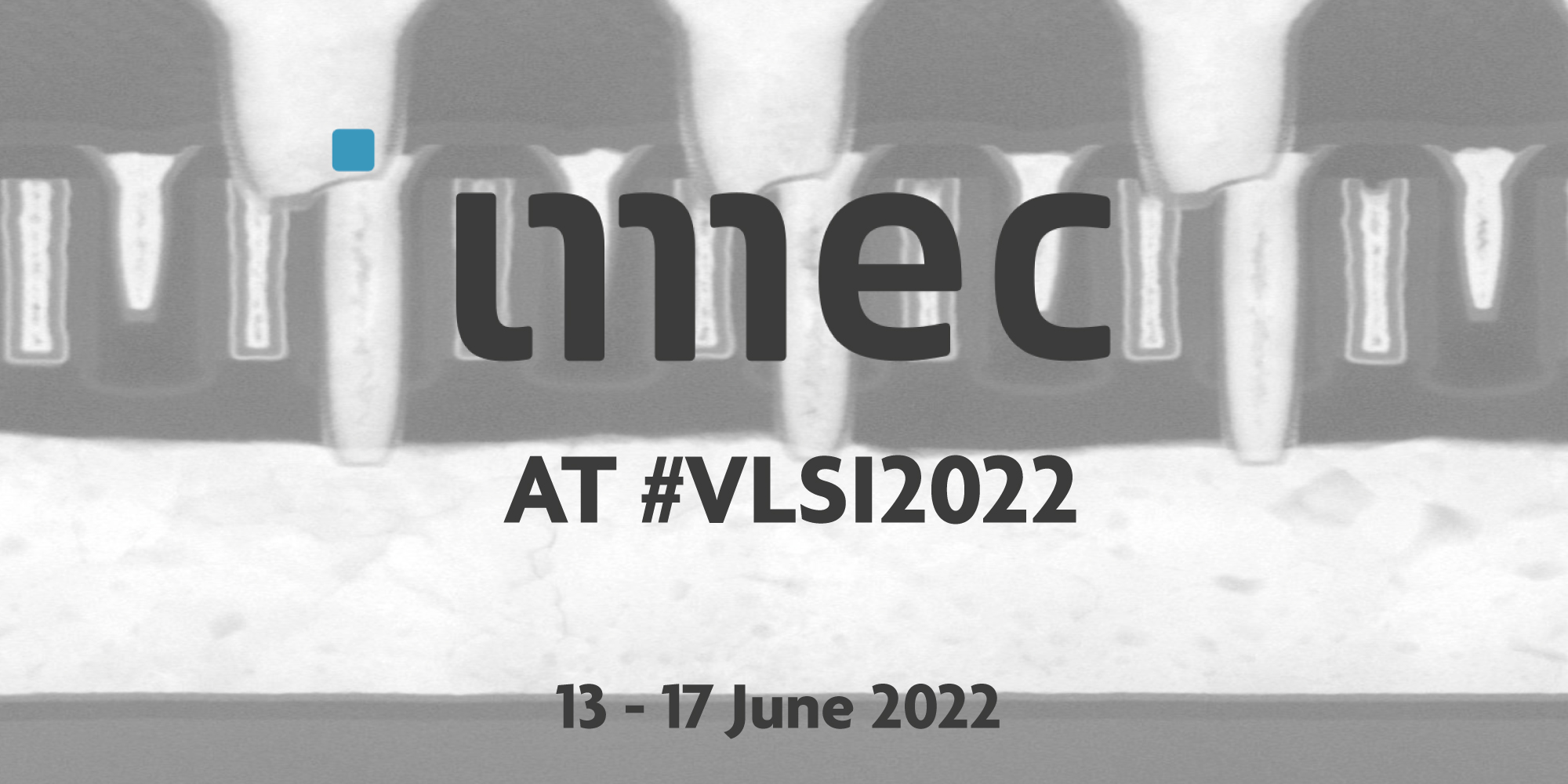 2022 IEEE Symposium on VLSI Technology & Circuits imec